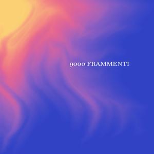 9000 Frammenti