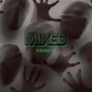 Mixed Personality (Explicit)