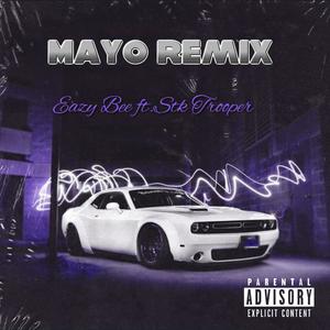 Mayo Remix (feat. STK Trooper) [Mayo Remix] [Explicit]