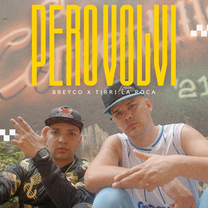PERO VOLVÍ (REMIX|Explicit)