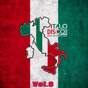 Italo Disco New Generation, Vol. 8 (New Generation 2024)