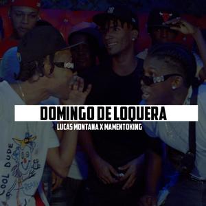 domingo de loquera(feat. mamento king) (Explicit)