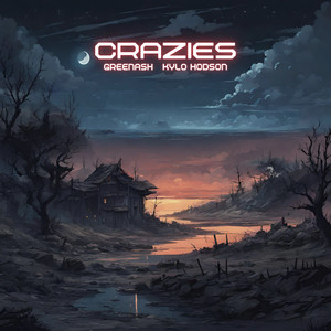 Crazies (feat. Kylo Hodson)