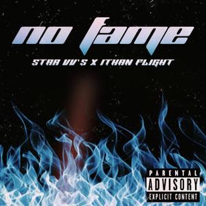 NoFame (feat. Ithan Flight) [Explicit]