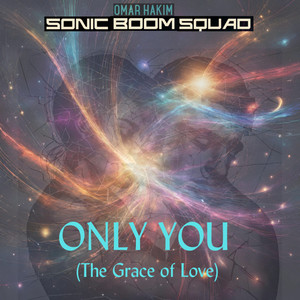 Only You (The Grace of Love)