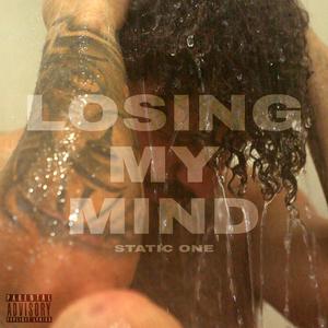Losing My Mind (Explicit)