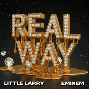 REAL WAY (feat. Eminem) [Explicit]