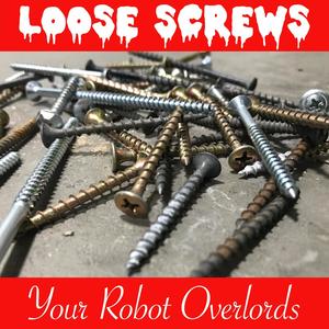 Loose Screws (Explicit)