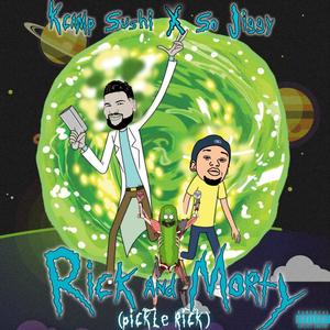 Rick and Morty (Pickle Rick) (feat. So Jiggy) [Explicit]