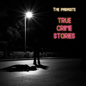 True Crime Stories (Explicit)