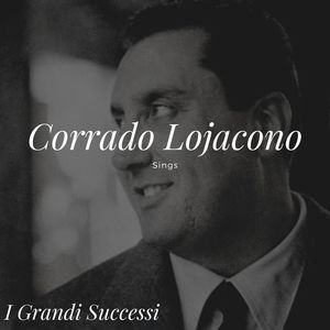 Corrado Lojacono Sings - I Grandi Successi