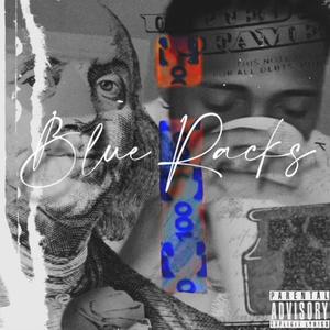 Blue Racks (R* R) [Explicit]