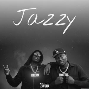 Jazzy (feat. Mouth) (Explicit)