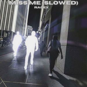 miss me (slowed) (Explicit)