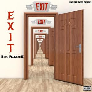 Exit (feat. Playmak23) [Explicit]