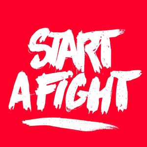 Start a Fight (Explicit)