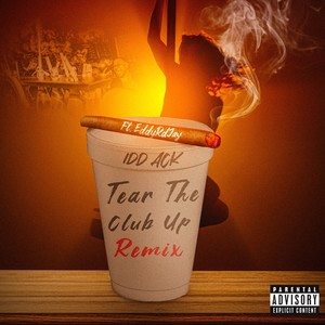 Tear The Club Up (Remix) [Explicit]