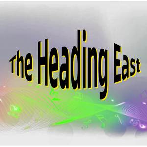 The Heading East