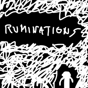 RUMINATIONS (Explicit)