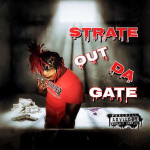 Strate Out Da Gate (Explicit)