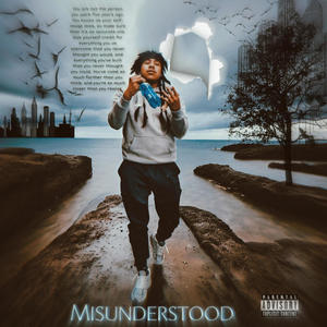 Misunderstood (Explicit)