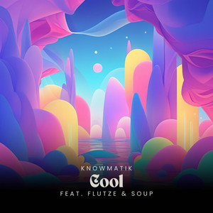 Cool (feat. Flutze & Soup)