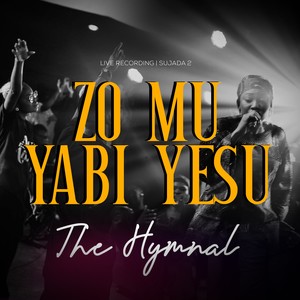 Zo Mu Yabi Yesu (The Hymnal)