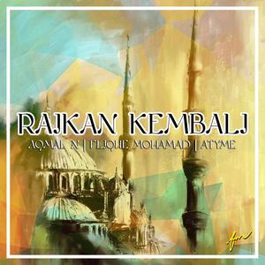 Raikan Kembali (feat. Aqmal N. & ATyme)