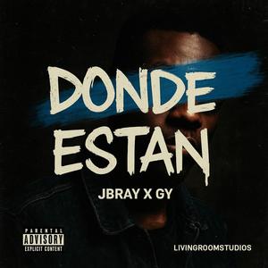 DONDE ESTAN JBRAY (Explicit)