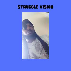 STRUGGLE VISION (Explicit)