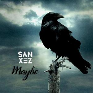 Maybe (Sanxez) [Explicit]