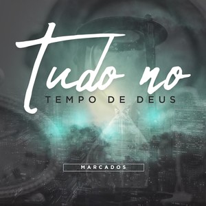 Tudo no Tempo de Deus