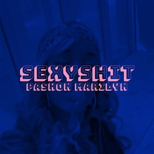 Sexyshit (Explicit)