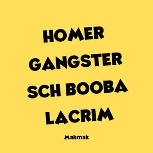 HOMER GANGSTER SCH BOOBA LACRIM (Explicit)