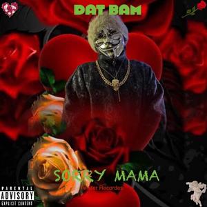 Sorry Mama (Explicit)