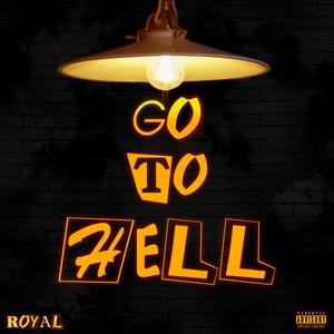 GO TO HELL (Explicit)