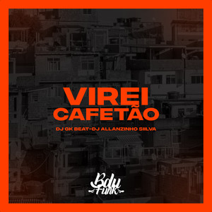 VIREI CAFETÃO (Explicit)