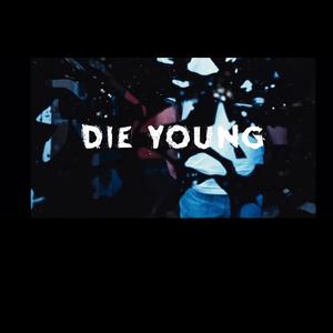 Die Young (Explicit)