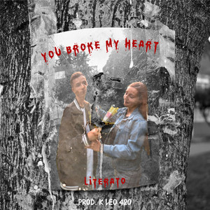 You Broke My Heart (Explicit)