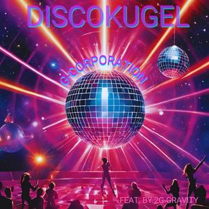 Discokugel (feat. G-Corporation)