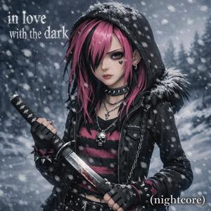 In Love With The Dark (feat. Pomi, LilSaku & Geddy Franco) (Nightcore) (Explicit)