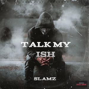 Talk My Ish (Explicit)