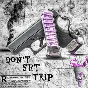 Dont set trip (feat. B la B) (Explicit)