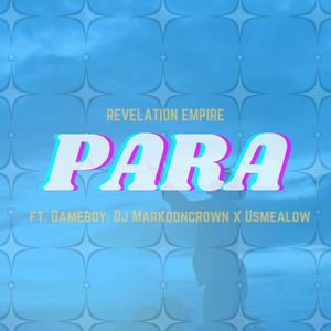 PARA (feat. Usmealow, Gameboy & Dj Markdoncrown) [Explicit]