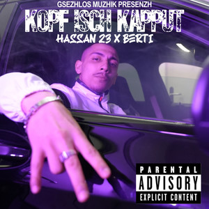 Kopf isch Kapput (Explicit)