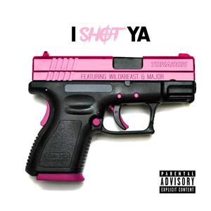I Shot Ya (feat. Wildabeast) (Explicit)