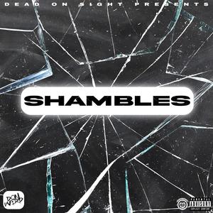 SHAMBLES (Explicit)