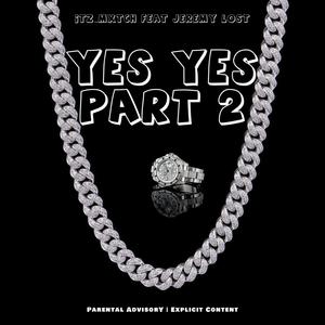 Yes Yes Part 2 (Explicit)