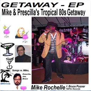 Getaway (Mike & Prescilla's Tropical 80s Getaway) - EP