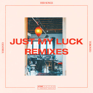 Just My Luck (Dominik Dale Remix)